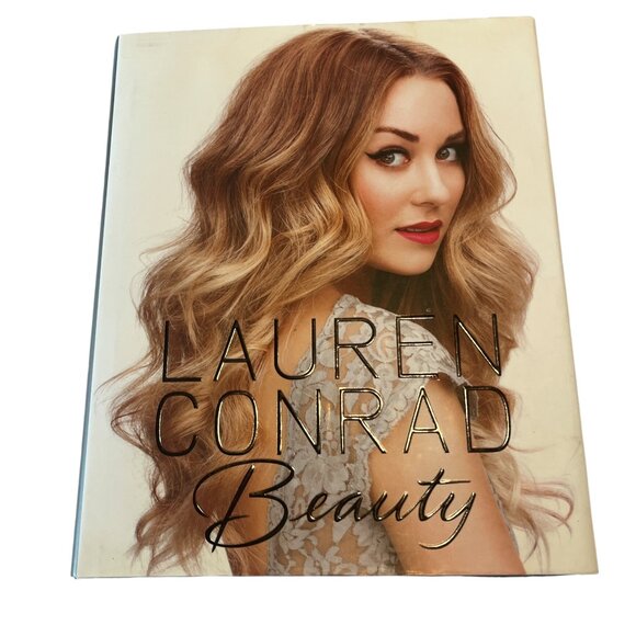 BOOK Lauren Conrad Beauty Hardcover 275 pages Illustrated Like New - Picture 1 of 9